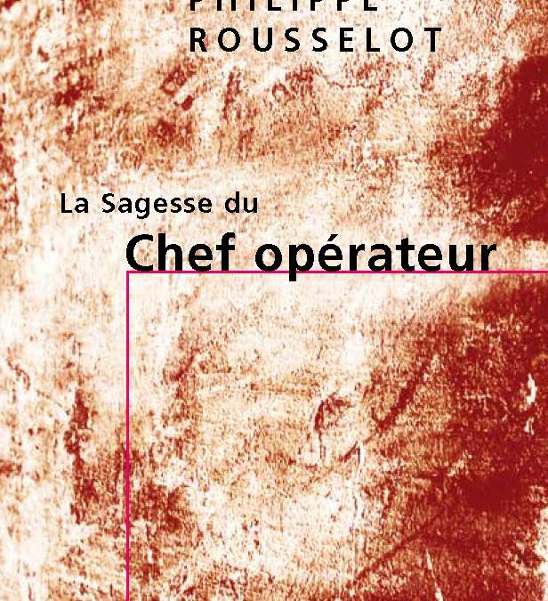 La sagesse du Chef opérateur