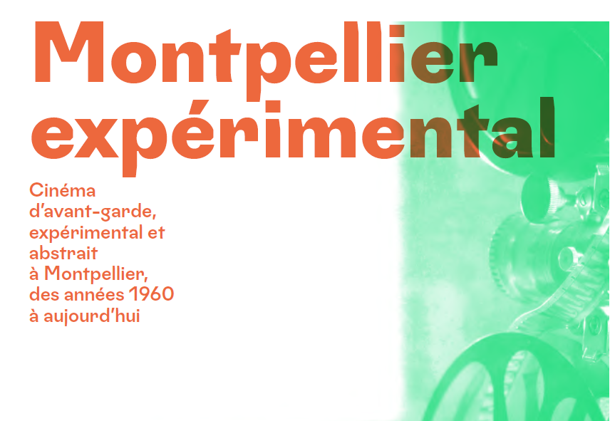 Projection (6 nov.) et Journée d’étude (7 nov.) : « MONTPELLIER EXPÉRIMENTAL »